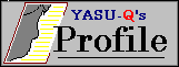 YASU−Qのプロフィール